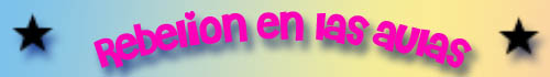 Rebeli�n en las aulas